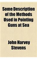Some Description of the Methods Used in Pointing Guns at Sea