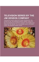 Television Series by the Jim Henson Company