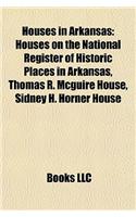 Houses in Arkansas: Houses on the National Register of Historic Places in Arkansas, Thomas R. McGuire House, Sidney H. Horner House