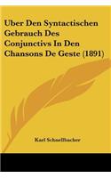 Uber Den Syntactischen Gebrauch Des Conjunctivs In Den Chansons De Geste (1891): (German)