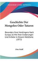 Geschichte Der Mongolen Oder Tataren