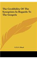 The Credibility of the Synoptists in Regards to the Gospels