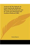 Analysis of the Wabash, St. Louis and Pacific Railroad, Missouri Pacific Railroad, and St. Louis, Iron Mountain and Southern Railroad (1881)