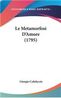 Le Metamorfosi D'Amore (1795)