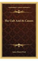 The Cult and Its Causes