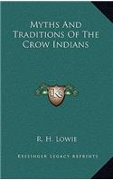 Myths and Traditions of the Crow Indians