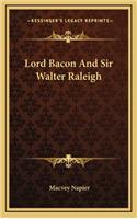 Lord Bacon and Sir Walter Raleigh