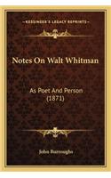 Notes on Walt Whitman: As Poet and Person (1871)(English)