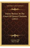 Fanny Burney At The Court Of Queen Charlotte (1912)