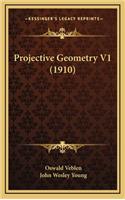 Projective Geometry V1 (1910)