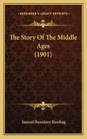 Story Of The Middle Ages (1901)