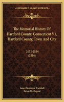 Memorial History Of Hartford County, Connecticut V1, Hartford County, Town And City
