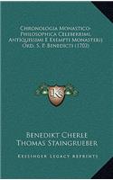 Chronologia Monastico-Philosophica Celeberrimi, Antiquissimi E Exempti Monasterij Ord. S. P. Benedicti (1702)