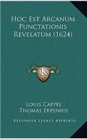 Hoc Est Arcanum Punctationis Revelatum (1624)