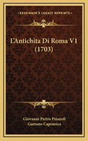 L'Antichita Di Roma V1 (1703): (Italian)