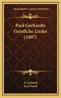 Paul Gerhardts Geistliche Lieder (1907)