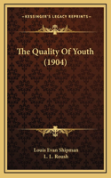 The Quality Of Youth (1904)