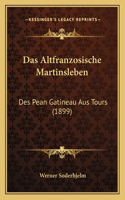 Altfranzosische Martinsleben