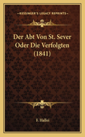 Der Abt Von St. Sever Oder Die Verfolgten (1841)