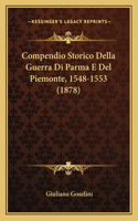 Compendio Storico Della Guerra Di Parma E Del Piemonte, 1548-1553 (1878)