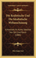 Realistische Und Die Idealistische Weltanschauung