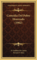 Comedia Del Pobre Honrrado (1902)