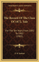 The Record Of The Class Of 1872, Yale