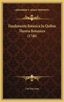 Fundamenta Botanica In Quibus Theoria Botanices (1740)