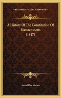 History Of The Constitution Of Massachusetts (1917)