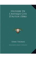 Histoire de L'Antique Cite D'Autun (1846)