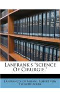Lanfrank's Science of Cirurgie.