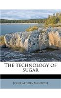 The Technology of Sugar