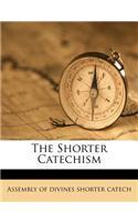 The Shorter Catechism