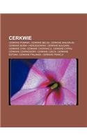 Cerkwie: Cerkwie-Pomniki, Cerkwie Belgii, Cerkwie Bia Orusi, Cerkwie Bo Ni I Hercegowiny, Cerkwie Bu Garii, Cerkwie Chin, Cerkw