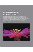 Personer Fra Connecticut: Personer Fra Fairfield County I Connecticut, Personer Fra Hartford County, Personer Fra Litchfield County(Norwegian)