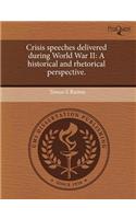 Crisis Speeches Delivered During World War II: A Historical and Rhetorical Perspective