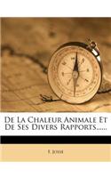 de la Chaleur Animale Et de Ses Divers Rapports......