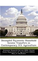 Decoupled Payments: Household Income Transfers in Contemporary U.S. Agriculture(English)