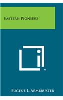 Eastern Pioneers
