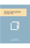 Hunter, Trader, Trapper, Outdoorsman, V81, No. 4, October, 1940