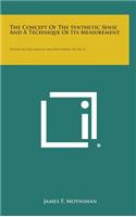 The Concept of the Synthetic Sense and a Technique of Its Measurement: Studies in Psychology and Psychiatry, V5, No. 5