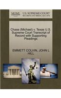 Chase (Michael) V. Texas U.S. Supreme Court Transcript of Record with Supporting Pleadings