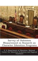 Survey of Outcomes Measurement in Research on Character Education Programs