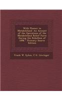With Plumer in Matabeleland: An Account of the Operations of the Matabeleland Relief Force During the Rebellion of 1896