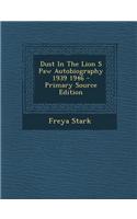 Dust in the Lion S Paw Autobiography 1939 1946: (English)
