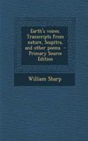Earth's Voices. Transcripts from Nature, Sospitra, and Other Poems - Primary Source Edition