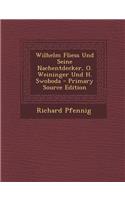Wilhelm Fliess Und Seine Nachentdecker, O. Weininger Und H. Swoboda