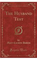 The Husband Test (Classic Reprint)