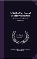 Individual Myths and Collective Realities: The Emergence of Theory C Management