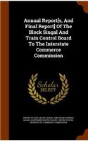Annual Report[s, and Final Report] of the Block Singal and Train Control Board to the Interstate Commerce Commission